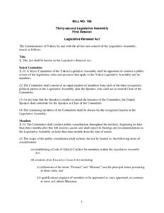 BILL NO. 108 Thirty-second Legislative Assembly First Session Legislative Renewal Act The Commissioner of Yukon, by and with the advice and consent of the Legislative Assembly, enacts as follows: