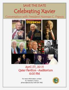 SAVE THE DATE  Celebrating Xavier Conversation with President Norman C. Francis  April 27, 2015