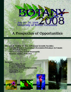 A Prospectus of Opportunities  The Annual Meeting of Four Professional Scientiﬁc Societies: Canadian Botanical Association/L’Association Botanique du Canada American Fern Society American Society of Plant Taxonomists