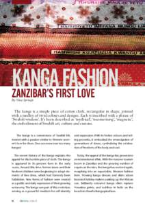 Kanga Fashion zanzibar’s first love By Nina Springle  The kanga is a simple piece of cotton cloth, rectangular in shape, printed