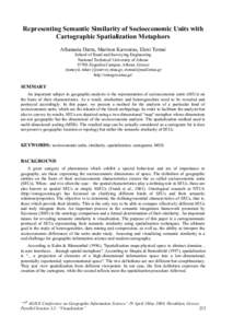 Representing Semantic Similarity of Socioeconomic Units with Cartographic Spatialization Metaphors Athanasia Darra, Marinos Kavouras, Eleni Tomai School of Rural and Surveying Engineering National Technical University of