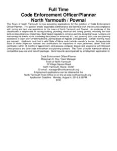 Full Time Code Enforcement Officer/Planner North Yarmouth / Pownal The Town of North Yarmouth is now accepting applications for the position of Code Enforcement Officer/Planner. This position entails responsible administ