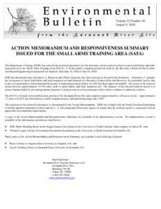 Volume 22 Number 30 August 4, 2010 ACTION MEMORANDUM AND RESPONSIVENESS SUMMARY ISSUED FOR THE SMALL ARMS TRAINING AREA (SATA) The Department of Energy (DOE) has selected the preferred alternative for the non-time critic