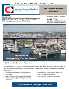 CONTINENTAL MARITIME OF SAN DIEGO  “Be The Best Partner In The Port” CERTIFICATIONS ISO 14001: 2004 AGS-certified Environmental Management System (EMS)