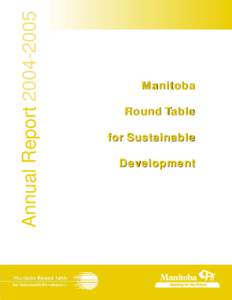 Annual Report[removed]Manitoba Round Table for Sustainable Development