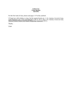 Labor Law Grant Hayden Fall 2012 For the first week of class, please read pages 1-19 in the casebook. I’ll hand out a full syllabus in class, but the required books are: 1.) St. Antoine, Craver & Crain, Labor Relations