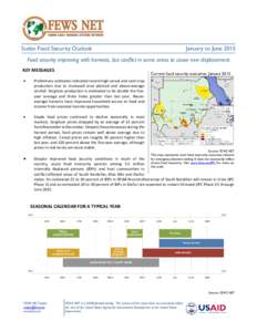 Sudan Food Security Outlook  January to June 2015 Food security improving with harvests, but conflict in some areas to cause new displacement KEY MESSAGES