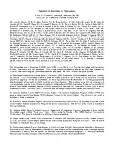 Report of the Committee on Tuberculosis Chair: Dr. Charles E. Massengill, Jefferson City, MO Vice Chair: Dr. Kathleen M. Connell, Olympia, WA Mr. John B. Adams, VA; Dr. L. Garry Adams, TX; Dr. Bruce L. Akey, NY; Dr. Robe