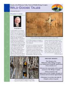 Friends of the Willamette Valley National Wildlife Refuge Complex  Wild Goose Tales 1ST QUARTER, 2014  President’s Column