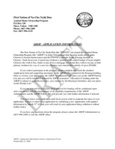 First Nation of Na-Cho Nyäk Dun Assisted Home Ownership Program P.O.Box 220 Mayo, Yukon Y0B 1M0 Phone: ([removed]Fax: ([removed]