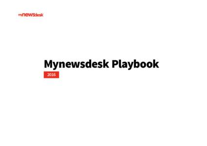 Mynewsdesk Playbook 2016 Inhaltsverzeichnis  Aktualisiert Februar 2016