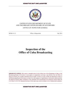 SENSITIVE BUT UNCLASSIFIED  UNITED STATES DEPARTMENT OF STATE AND THE BROADCASTING BOARD OF GOVERNORS OFFICE OF INSPECTOR GENERAL