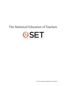 The Statistical Education of Teachers  © 2015 American Statistical Association The Statistical Education of Teachers