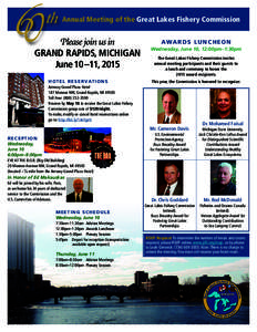 th Annual Meeting of the Great Lakes Fishery Commission AWARDS L UNCH EON GRAND RAPIDS, MICHIGAN June 10–11, 2015 HOT EL R ESER VAT IONS