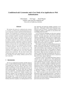 Conditioned-safe Ceremonies and a User Study of an Application to Web Authentication Chris Karlof J.D. Tygar David Wagner {ckarlof, tygar, daw}@cs.berkeley.edu