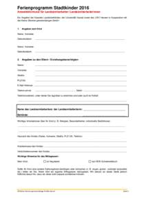 Ferienprogramm Stadtkinder 2016 Anmeldeformular für Landesmitarbeiter/ Landesmitarbeiterinnen Ein Angebot der Kasseler Landesbehörden, der Universität Kassel sowie des LWV Hessen in Kooperation mit der Kleine Stromer 