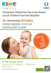 Ticaretinizi Türkiye’nin Tek Anne Bebek Çocuk Ürünleri Fuarı’nda Büyütün 32. Uluslararası İSTANBUL  ANNE BEBEK ÇOCUK