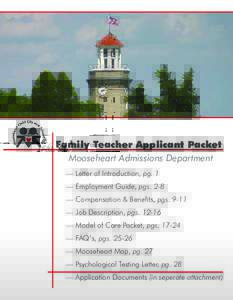 Family Teacher Applicant Packet Mooseheart Admissions Department — Letter of Introduction, pg. 1 — Employment Guide, pgs. 2-8 — Compensation & Benefits, pgs. 9-11 — Job Description, pgs