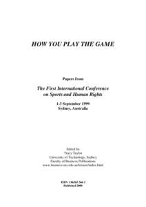 HOW YOU PLAY THE GAME  Papers from The First International Conference on Sports and Human Rights