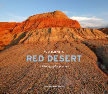 1  WYOMING’S RED DESERT A Photographic Journey