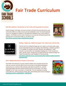 Fair Trade Curriculum  Win Win Solutions: Introduction to Fair Trade and Cooperative Economics Equal Exchange’s 124-page curriculum provides a link between personal actions and community efforts to create a more just a