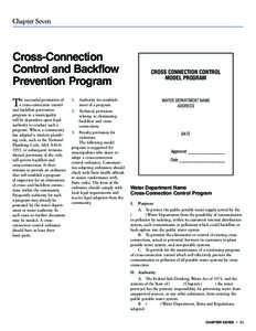 Chapter Seven  Cross-Connection Control and Backflow Prevention Program he successful promotion of