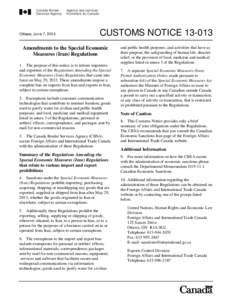 Ottawa, June 7, 2013  CUSTOMS NOTICE[removed]Amendments to the Special Economic Measures (Iran) Regulations
