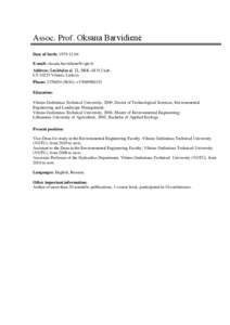 Assoc. Prof. Oksana Barvidienė Date of birth: [removed]E-mail: [removed] Address: Saulėtekio al. 11, SRK –II 512 kab. LT[removed]Vilnius, Lietuva Phone: [removed]); +[removed]