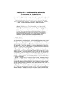 DramaTour: Character-enacted Dramatized Presentations on Mobile Devices Rossana Damiano†‡ , Vincenzo Lombardo†‡ , Fabrizio Nunnari†∗∗ and Antonio Pizzo∗‡ †  Dipartimento di Informatica, Universit`a di