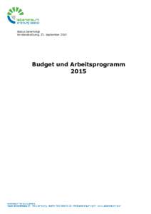 Status Genehmigt Vorstandssitzung, 23. September 2015 Budget und Arbeitsprogramm 2015