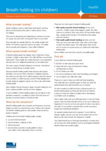 Breath holding (in children) Children Emergency department factsheets  What is breath holding?