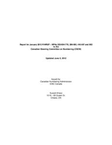 Report for January 2012 R-NRUF – NPAs[removed], [removed], [removed]and 902 to the Canadian Steering Committee on Numbering (CSCN) Updated June 6, 2012