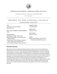 Judicial Council of California . Administrative Office of the Courts 455 Golden Gate Avenue . San Francisco, California[removed]www.courts.ca.gov REPORT TO THE JUDICIAL COUNCIL For business meeting on: January 24, 201