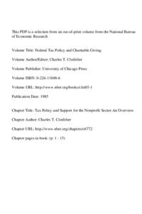 This PDF is a selection from an out-of-print volume from the National Bureau of Economic Research Volume Title: Federal Tax Policy and Charitable Giving Volume Author/Editor: Charles T. Clotfelter Volume Publisher: Unive