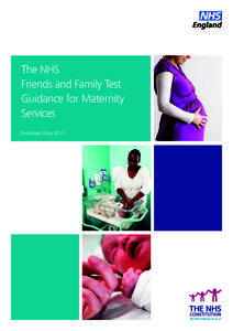 The NHS Friends and Family Test Guidance for Maternity Services Published: May 2013