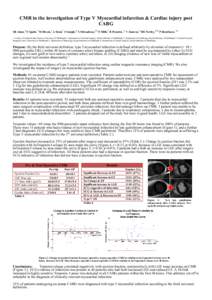 CMR in the investigation of Type V Myocardial infarction & Cardiac injury post CABG SR Alam,1 N Spath, 1 M Dweck,1 A Shah,1 S Semple,4, S Mirsadraee,4,5 N Mills,1 R Pessotto ,6 V Zamvar, 6 DE Newby,1,3,4 P Henriksen. 1,3