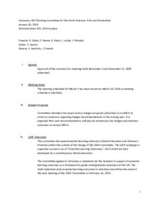 Summary; SW Planning Committee for the Social Sciences, Arts and Humanities January 20, 2010 Administration 201, UAA Campus Present; D. Julius, E. Heyne, K. Krein, J. Liszka, J. Petraitis Audio; C. Swartz