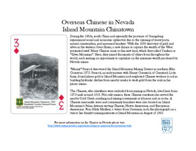 Overseas Chinese in Nevada Island Mountain Chinatown During the 1850s, south China and especially the province of Guangdong experienced social and economic upheavals due to the opening of treaty ports, natural catastroph