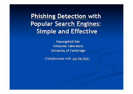 •  Phishing is one form of deception designed to steal the user’s sensitive information (e.g. passwords, credit card details). •  Phishing is a growing problem.   APWG report: Over 126,000 phishing attack