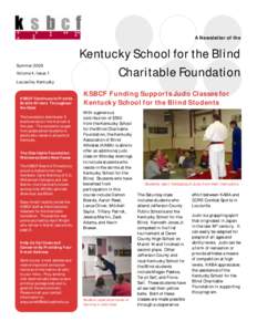 A Newsletter of the  Summer 2009 Volume 4, Issue 1  Kentucky School for the Blind