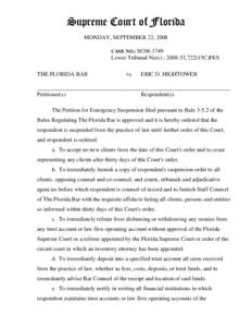 Supreme Court of Florida MONDAY, SEPTEMBER 22, 2008 CASE NO.: SC08-1749 Lower Tribunal No(s).: [removed],722(15C)FES THE FLORIDA BAR