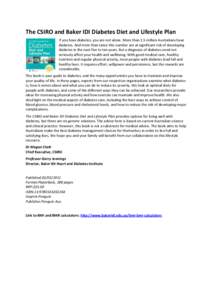 The CSIRO and Baker IDI Diabetes Diet and Lifestyle Plan If you have diabetes, you are not alone. More than 1.5 million Australians have diabetes. And more than twice this number are at significant risk of developing dia