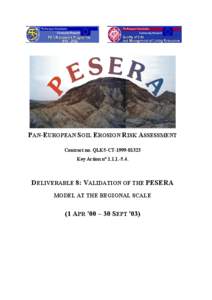 PAN-EUROPEAN SOIL EROSION RISK ASSESSMENT Contract no. QLK5-CT[removed]Key Action n° [removed]DELIVERABLE 8: VALIDATION OF THE PESERA MODEL AT THE REGIONAL SCALE