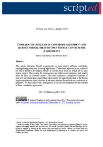 Volume 10, Issue 2, August[removed]COMPARATIVE ANALYSIS OF COPYRIGHT ASSIGNMENT AND LICENCE FORMALITIES FOR OPEN SOURCE CONTRIBUTOR AGREEMENTS Andres Guadamuz* and Andrew Rens**