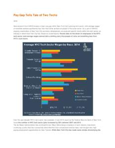 Pay Gap Tells Tale of Two Techs 2016 New research from ANHD reveals a major pay gap within New York City’s growing tech sector, with average wages of nonwhite workers significantly less than their white workers employe