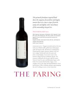 This primarily Bordeaux-inspired blend shows the sanguine, focused fruit and shapely tannins that we’ve come to expect from the sandy soils and slightly cooler mesoclimate of this outstanding vineyard site. THE PARING 