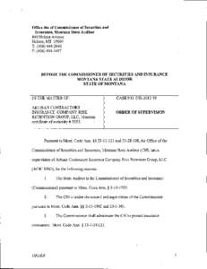 Office the of Commissioner of Securities and Insurance, Montana State Auditor 840 Helena Avenue Helena, MT[removed]T: ([removed]F: ([removed]