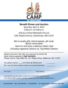 Benefit Dinner and Auction Saturday, April 5, 2014 5:00 p.m. to 9:00 p.m. Arbutus United Methodist Church 1201 Maple Avenue, Halethorpe, MD[removed]Bid on quality gifts, theme baskets, gift cards,