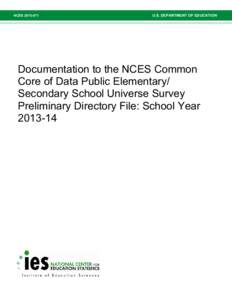 Documentation to the NCES Common Core of Data Public Elementary/ Secondary School Universe Survey Preliminary Directory File: School Year[removed]