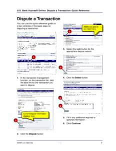 U.S. Bank Access® Online: Dispute a Transaction Quick Reference  Dispute a Transaction You can use this quick reference guide as a fast reminder of the basic steps for disputing a transaction.